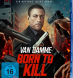 Van Damme: Born to Kill (BD & DVD)