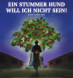 Ein stummer Hund will ich nicht sein !